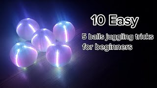 10 easy 5 ball juggling tricks for beginners