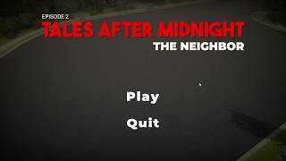 Tales After Midnight:The Neighbor[horror game]4KCommentary#gamergirls#horrorplayer #itchiohorrorgame screenshot 2