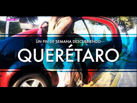 Fin de semana en Querétaro