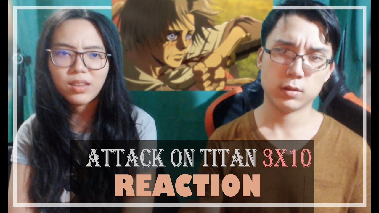 Attack on Titan (Shingeki No Kyojin) 3X10 | "Friends" | REACTION