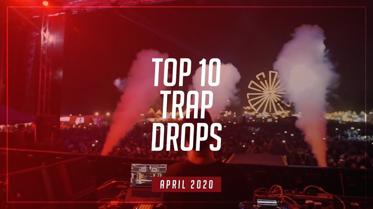 TOP 10 TRAP DROPS APRIL 2020 YouTube