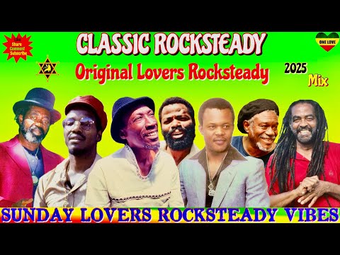 Classic Lovers Rocksteady Mix 2025! Ft. Alton Ellis, Freddie McKay