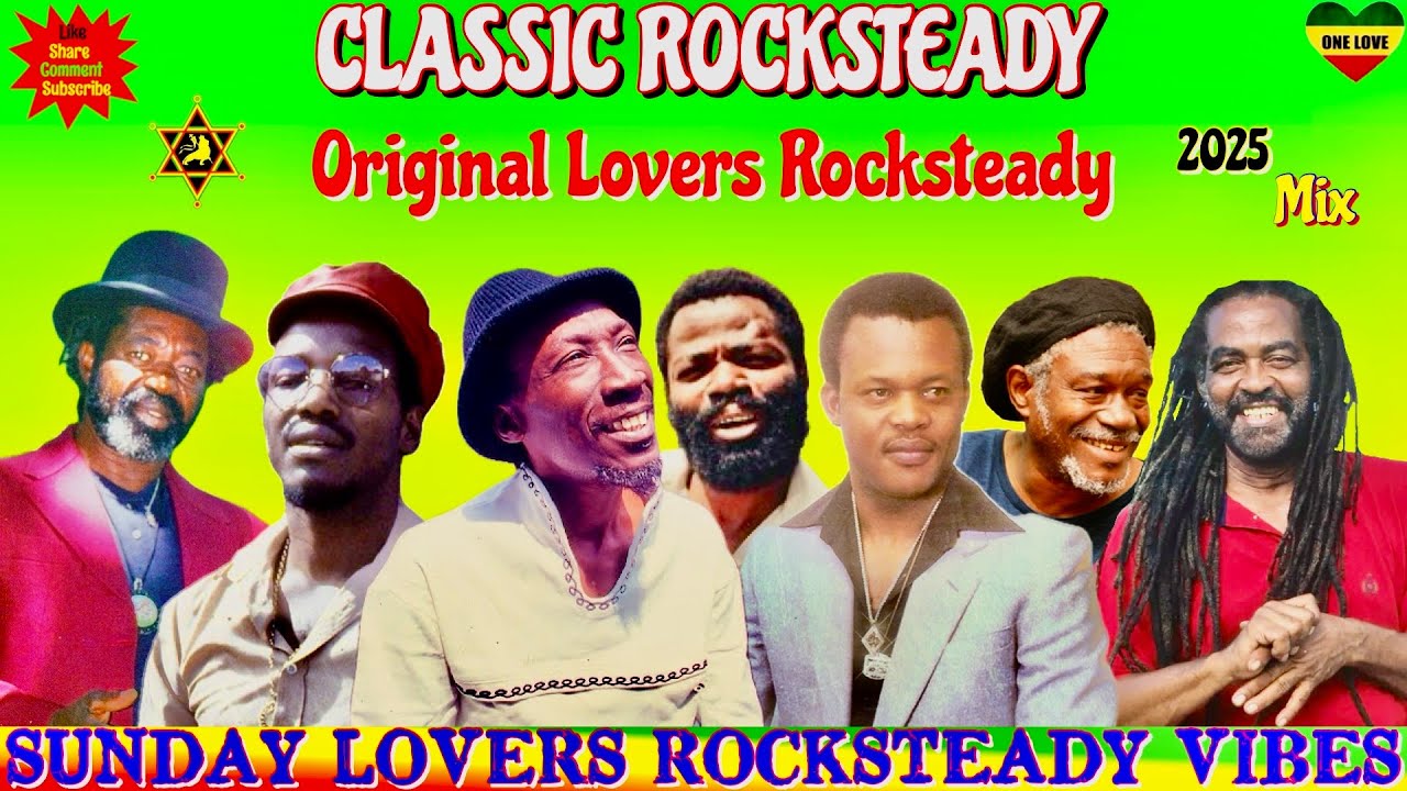 Classic Lovers Rocksteady Mix 2025! Ft. Alton Ellis, Freddie McKay, The Melodians, Larry Marshall ++