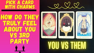 👥️️💘HOW DO THEY TRULY FEEL ABOUT YOU VS 3RD PARTY💞👤|🔮CHARM|TAROT PICK A CARD🔮