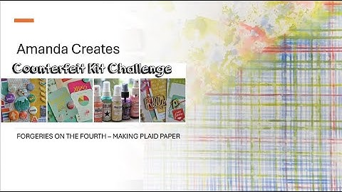 Counterfeit Kit Challenge   Forgeries on the Fourth Plaid Paper