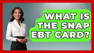 Famous What Is The SNAP EBT Card? - Making Politics Simple Wealth