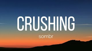 sombr - crushing (Lyrics)