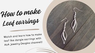 Leaf Like Dangle Earrings Tutorialhow To Make Dangle Earringswire Wrapped Earring Jewelry Tutorial