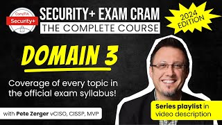 CompTIA Security+ Exam Cram - DOMAIN 3 COMPLETE (SY0-701)