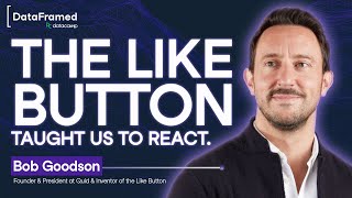 #301 What the Like Button Tells You About Your Customers | Bob Goodson, Inventor of the Like Button