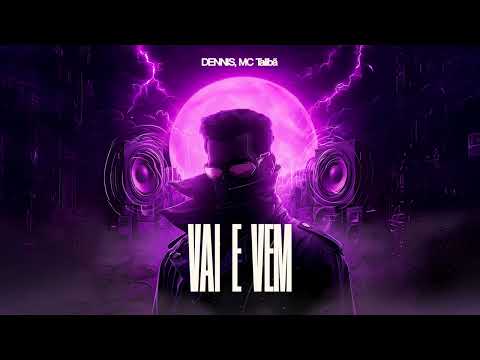 Putar Vai e Vem - DENNIS