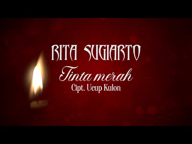 Rita Sugiarto - Tinta Merah (Video Lirik) class=