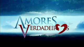 Amores Verdadeiros Soundtrack Kendra Ferreti