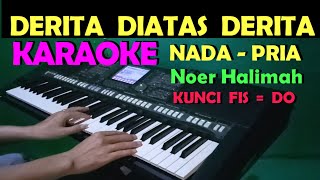 DERITA DIATAS DERITA - KARAOKE NADA COWOK/PRIA | LIRIK, HD