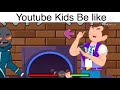 Youtubekids youtube kids be like