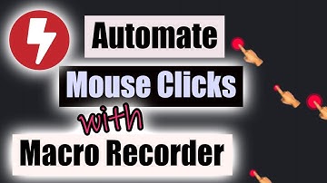 How To Automate Mouse Movements and Clicks with Macro Recorder