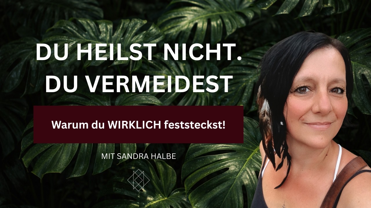 Du heilst nicht. Du vermeidest! Warum Yoga & Meditation oftmals nicht die Veränderung bringen