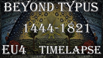 EU4 Timelapse: Beyond Typus Mod (A.I Only)