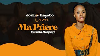 Josline Kayabo Cover 'Ma Prière by Eunice Manyanga'