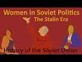 Women in the Political Sphere of Stalin's Soviet Union