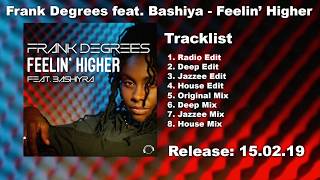 Frank Degrees Feat Bashiyra  Feelin Higher radio Edit