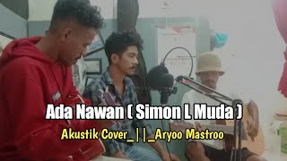 Lagu Daerah Flores Timur ' Ada Nawan ' ( Simon L Muda )_Akustik Cover By Aryoo Mastroo