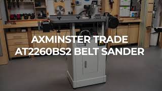 Axminster Trade AT2260BS2 Belt Sander - Product Overview