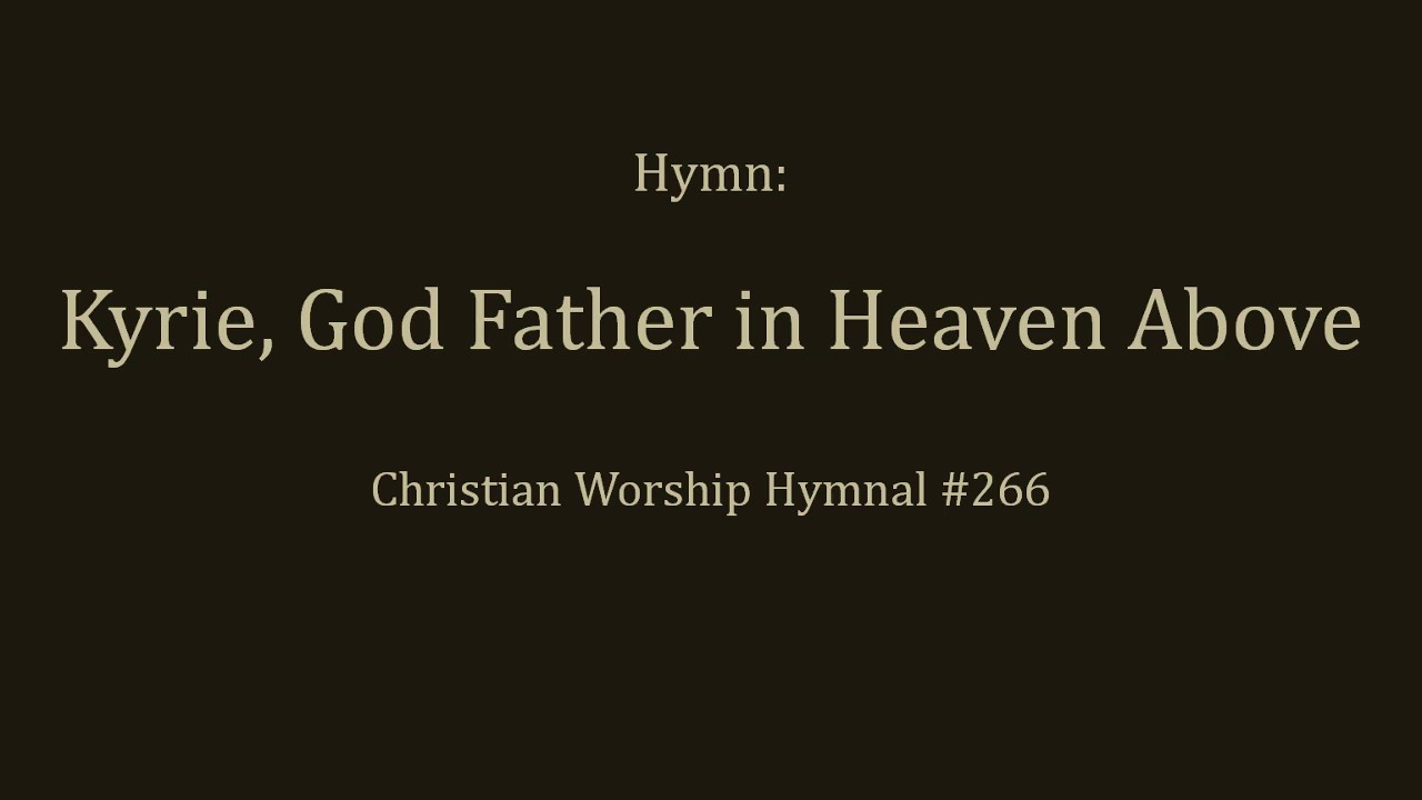 Kyrie, Eleison (Lord, have mercy on us) YouTube