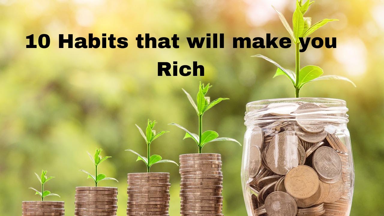 10 Habits that will make you Rich Habits of Rich People Short