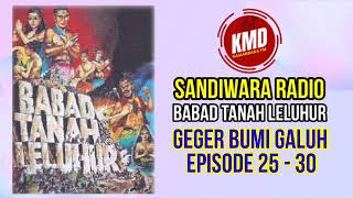 Babad Tanah Leluhur Episode 10 - Geger Bumi Galuh ( Seri 25 - 30 ) #sandiwararadio