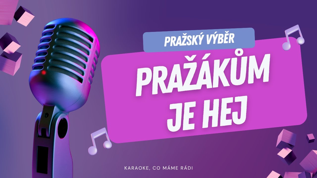 Pražský výběr – Pražákům je hej (karaoke)