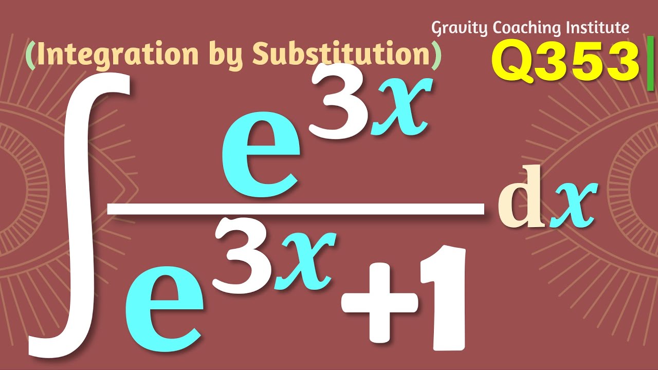 Q353 E 3x e 3x 1 Dx Integral Of E 3x E 3x 1 Integration q353-e-3x-e-3x-1-dx-integral-of-e-3x-e-3x-1-integration