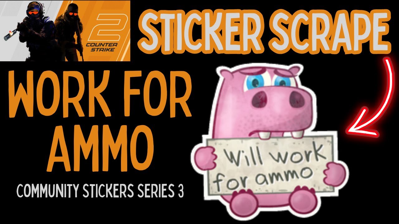 Will Work For Ammo Sticker Scrape #cs2 #csgo #csgoinvesting - YouTube