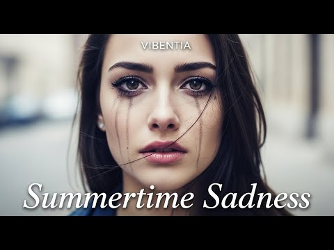 Vibentia Summertime Sadness Chill Organic Deep House Cover Lana Del Rey