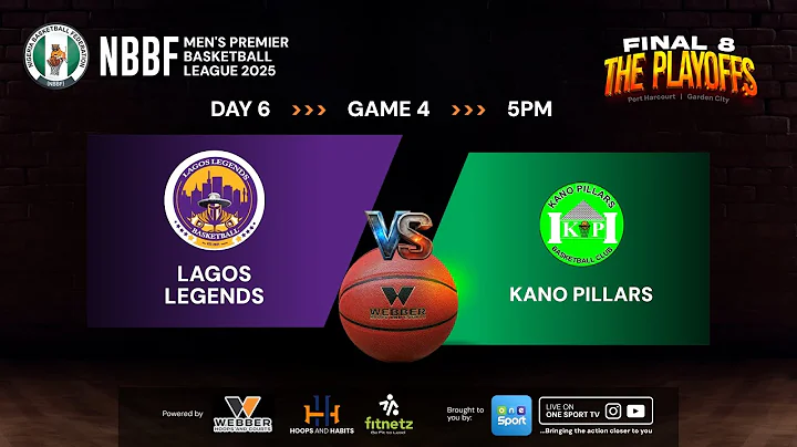LAGOS LEGENDS vs KANO PILLARS | GAME 24 | NBBF 2025 PREMIER BASKETBALL LEAGUE  FINAL 8 | FULL GAME