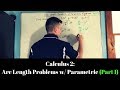 Calculus 2: Arc Length Problems w/ Parametric Equations (Part I)