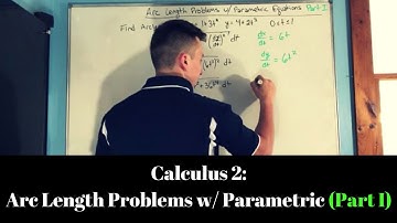 Calculus 2: Arc Length Problems w/ Parametric Equations (Part I)