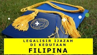 LEGALISIR IJAZAH DI KEDUTAAN FILIPINA - 085212377723/089683977723