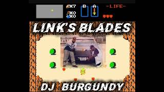 Link’s Blades - Dj Burgundy - U.G.K. Choppin’ Blades x Dibia$E - Link Up