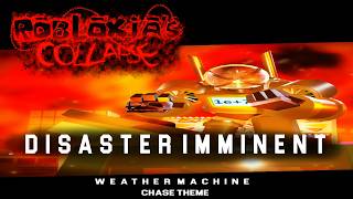DISASTER IMMINENT  ||  SCRAPPED Weather Machine Chase Theme