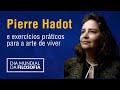 Pierre Hadot: conselhos práticos para a arte de viver - Dia Mundial da Filosofia 2020 Nova Acrópole