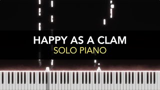 HAPPY AS A CLAM - Solo Piano
A minimal and unobtrusive piano solo that exudes a light and heartwarming mood.
👉 Click for more videos like this https://www.youtube.com/watch?v=52rUnFkgCx4&list=PLPHqLAEW2j1CSSPMLhv0Bv0lZ-qPGNBas&index=2
Composed and produced by Jeremy Kim (JKMusic)
Visualization created with https://www.piano-vfx.com/ HAPPY AS A CLAM - Solo Piano