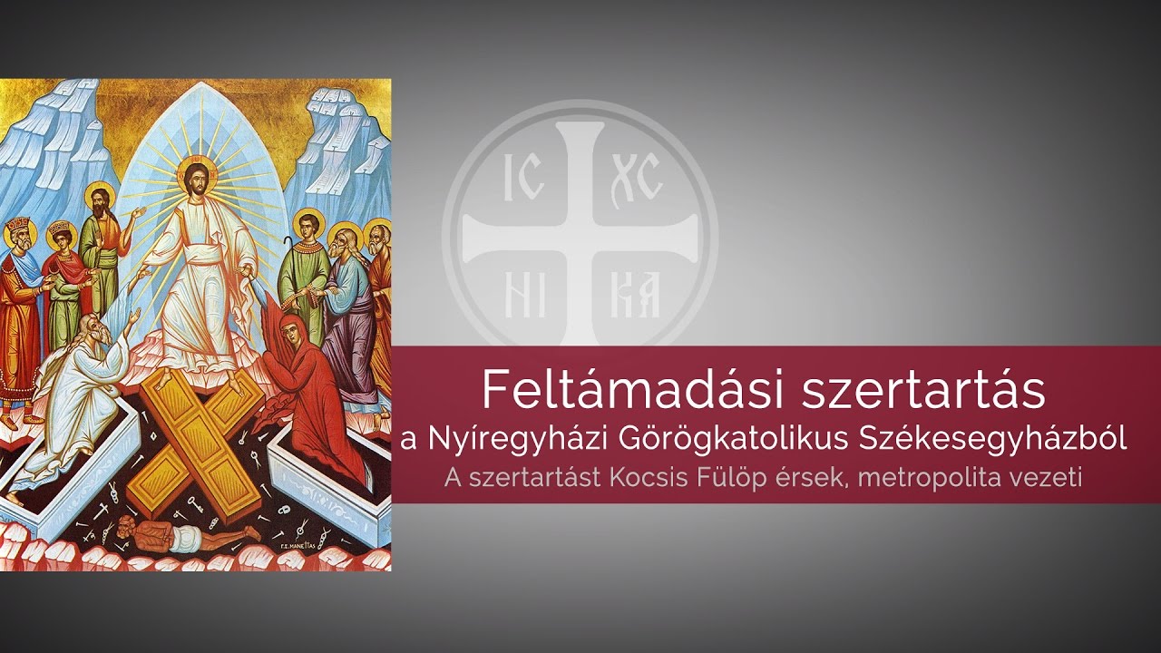 Feltámadási szertartás a Nyíregyházi Görögkatolikus Székesegyházból