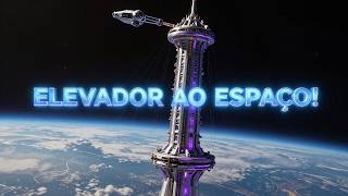 O Elevador Que Pode Levar Humanos ao Espaço Sem Foguetes