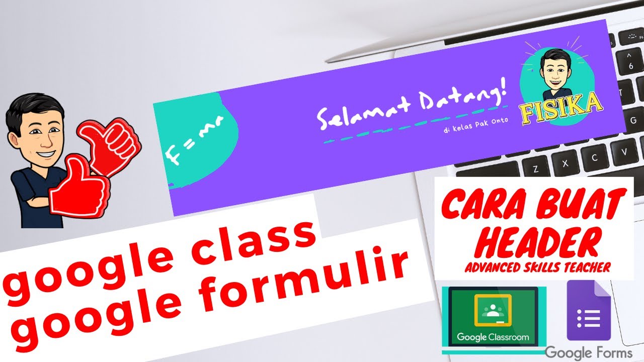 Cara buat header google class dan google formulir youtube