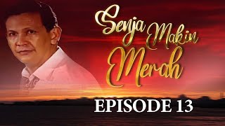 Senja Makin Merah Episode 13 - Roy Marteen Yati Octavia