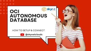 How to create and connect OCI Autonomous Database (ADW)