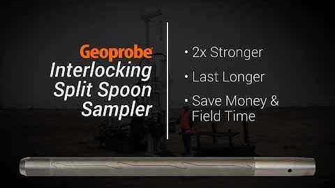 Geoprobe® Interlocking Split Spoon Overview