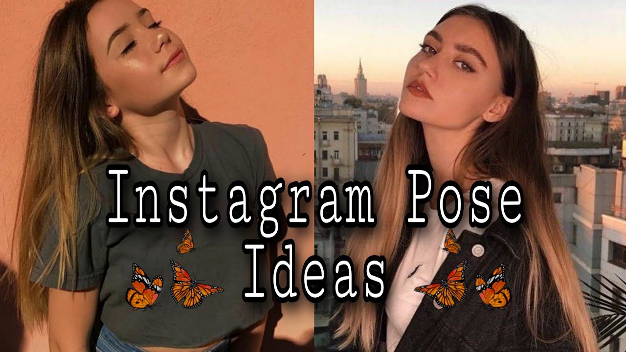 Instagram Pose Ideas 2020 (Inspo + photo ideas)