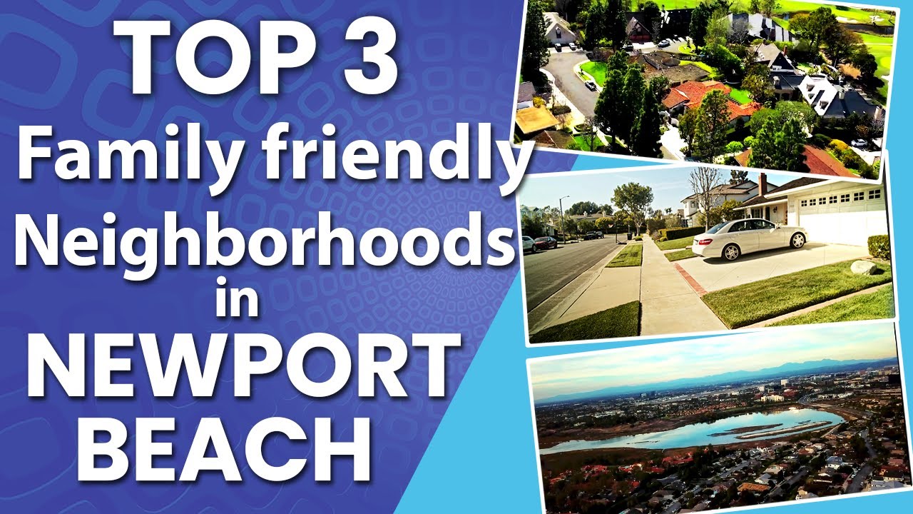 Top 3 Family Friendly Neighborhoods in Newport Beach